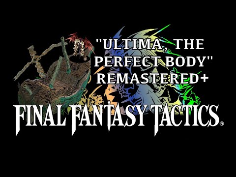 Final Fantasy Tactics OST - Ultima, the Perfect Body - REMASTERED +
