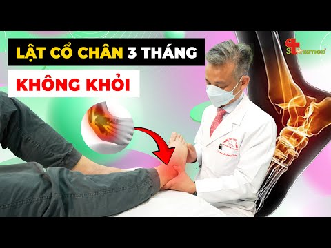 Cổ Chân Lật 3 Tháng Vẫn Chưa Khỏi? Đừng Để Cơn Đau Kéo Dài Thêm Nữa!