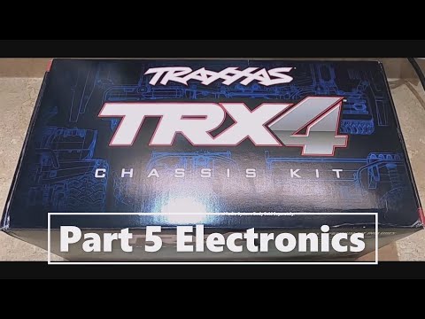Traxxas TRX 4 Chassis Build Part 5 Electronics