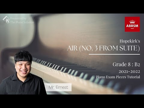 ABRSM PIANO EXAM PIECES (2021-2022) GRADE 8 : B2 AIR - MR ERNEST [CN DUB, ENG SUB]