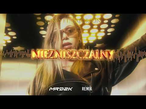 Nino feat. Bajorson - Niezniszczalny (MRDZK Remix)