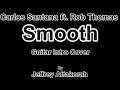 Carlos Santana ft. Rob Thomas - Smooth (Intro ...