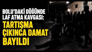 Boludaki Düğünde Laf Atma Kavgası Tartışma Çıkınca Damat Bayıldı