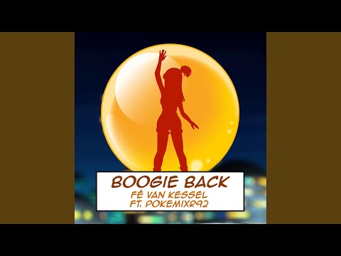 Boogie Back (feat. Fé van Kessel) (From "Dragon Ball Super")