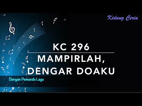 KC 296 Mampirlah Dengar Doaku (Pass Me Not, O Gentle Saviour) - Dengan Pemandu Lagu - Kidung Ceria