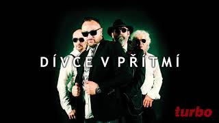 Turbo - Dívce v přítmí (Official Audio)