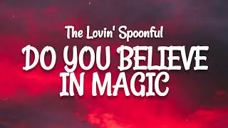 The Lovin' Spoonful - Do You Believe In Magic (Lyrics)