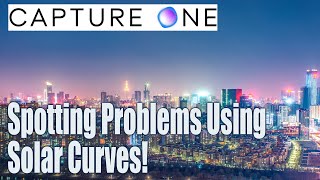 Capture One - Spotting image issues using a solar curve