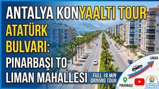 Antalya Konyaaltı Tour | Atatürk Bulvarı: Pınarbaşı to Liman Mahallesi #antalya 