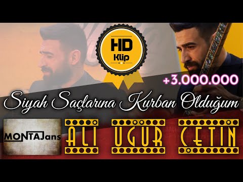 Ali Uğur Çetin - Siyah Saçlarına Kurban Olduğum (Canlı Performans)