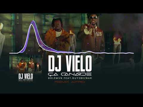 Dj Vielo X Bolémvn - Ça canarde Ft. Guy2Bezbar Remix Afro