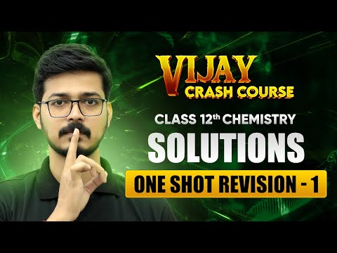 Solutions Most Important Questions Part 1 Class 12 Chemistry Chapter 1 Vijay Crash Course