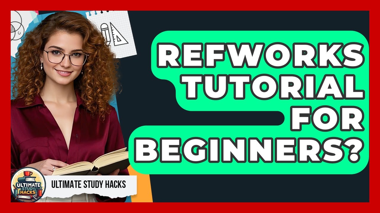 RefWorks Tutorial For Beginners? - Ultimate Study Hacks