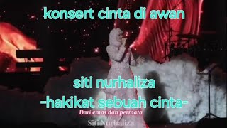 Download lagu HAKIKAT SEBUAH CINTA IKLIM BY SITI NURHALIZA KONSER CINTA DI AWAN (SUNGGUH DAHSYAT) mp3 Download lagu HAKIKAT SEBUAH CINTA IKLIM BY SITI NURHALIZA KONSER CINTA DI AWAN (SUNGGUH DAHSYAT) mp3