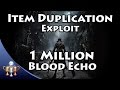 Bloodborne Item Duplication Exploit Glitch - 1,000 ...