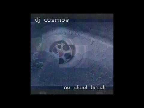 Dj Cosmos Nu Skool Break