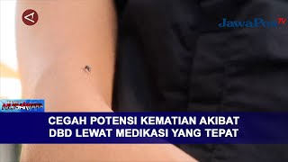 Download lagu CEGAH POTENSI KEMATIAN AKIBAT DBD LEWAT MEDIKASI YANG TEPAT || BERANDA NUSANTARA mp3