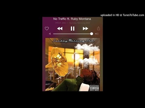 Professor Mic - No Traffic Feat BTF RUBY
