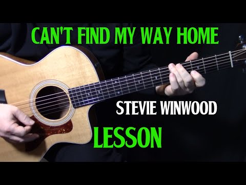 how to play "Can't Find My Way Home" on guitar by Stevie Winwood | Blind Faith | Fireplace Version