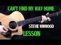 how to play "Can't Find My Way Home" on guitar by Stevie Winwood | Blind Faith | Fireplace Version