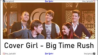 Cover Girl - Big Time Rush - Lyrics