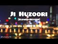Mohabbat Hai Ji Huzoori Nahi [Slowed+Reverb]-Deepali Kishore and Mithoon| Slowed Reverb Lofi