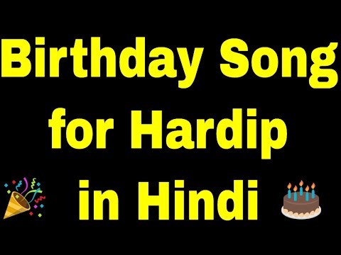 Birthday Song for hardip - Happy Birthday Song for hardip