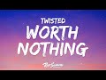 TWISTED Oliver Tree WORTH NOTHING Lyrics