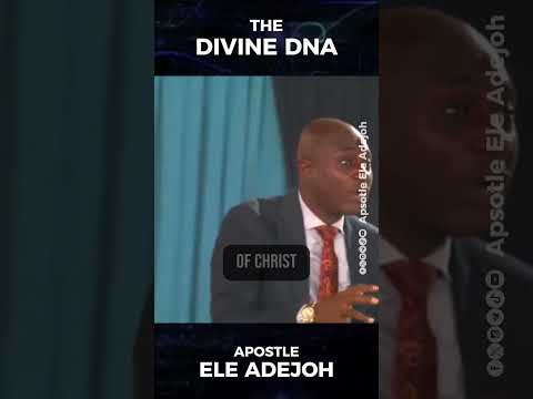 The Divine DNA (1) -  Apostle Ele Adejoh