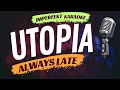 Utopia karaoke- Always Late