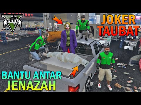 JOKER TAUBAT!! BANTU ANTAR JENAZZAH - GTA 5 JOKER MOD