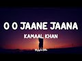Kamaal Khan O O Jaane Jaana Lyrics Lofi Song