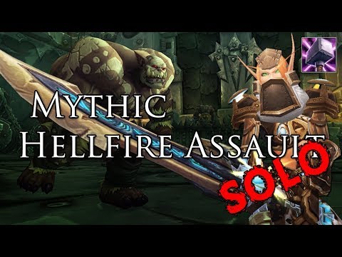 Mythic Hellfire Assault Solo [Retribution Paladin - LEGION]