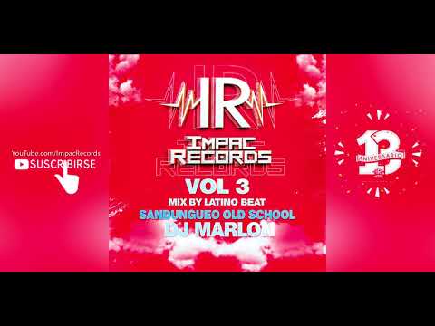 Sandungueo Old School #03 Mix By Latino Beat Impac Records