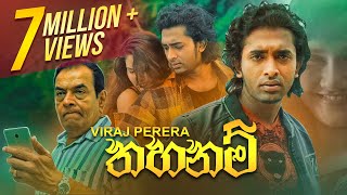 Thahanam Official Music Video  Viraj Perera  Sinha