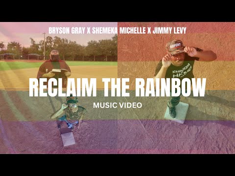 Bryson Gray - Reclaim The Rainbow w/ Jimmy Levy