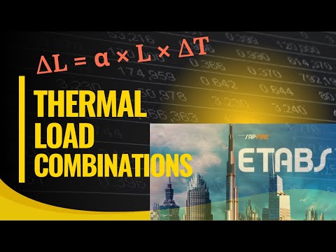ASCE 7 Thermal Load Combinations | Temperature Change in ETABS / SAP2000 | Don’t Miss it in Design!