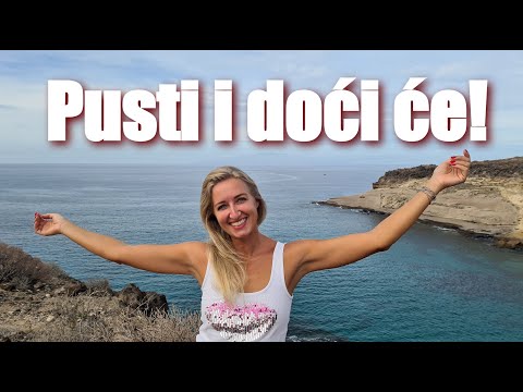 Pusti  i doći će /  Pusti i riješeno je / kako pusititi da bi manifestirali / Zakon privlačenja