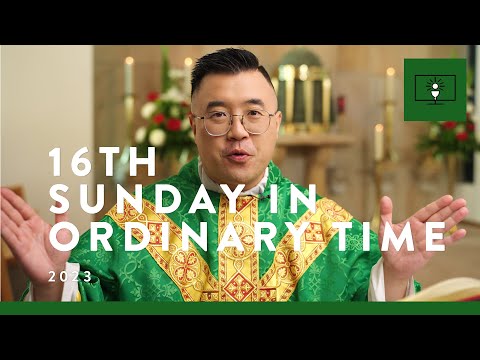 MASS FOR YOU AT HOME with Fr William Chow – 16th Sunday in Ordinary Time [Yr A]