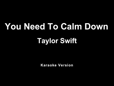 Taylor Swift - You Need To Calm Down (Karaoke)