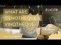 What Are Oenotheque & Vinotheque?
