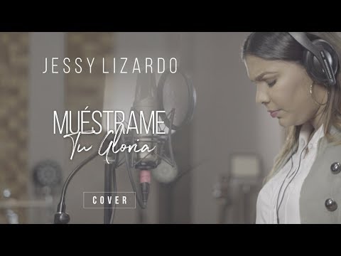 Jotta A - Muéstrame Tu Gloria (Cover) | Jessy Lizardo (Vídeo de letras)