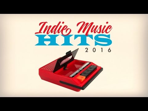 Indie Music Hits 2016 (Official Selection)