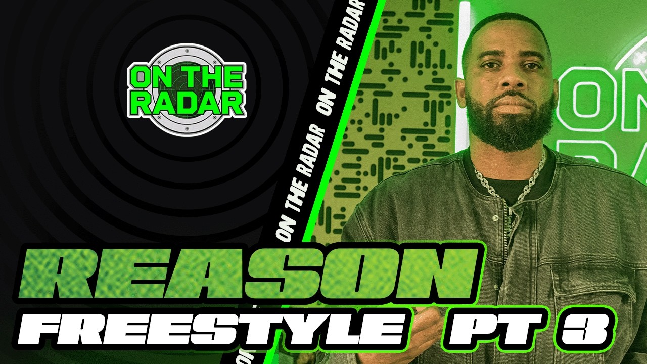 The Reason "On The Radar" Freestyle (PART 3)