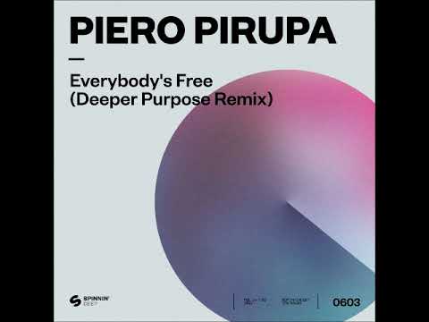 Piero Pirupa - Everybody’s Free (To Feel Good) (Deeper Purpose Extended Remix) [SPINNIN' DEEP]
