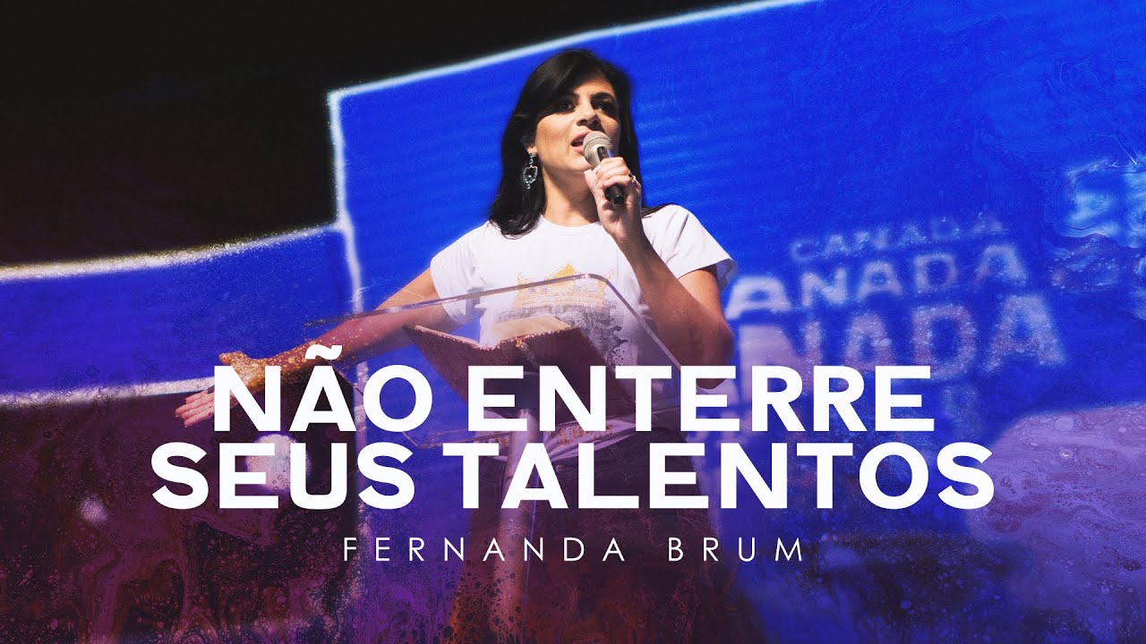 Fernanda Brum - Não Enterre Seus Talentos | Conferência Profetizando às Mulheres 2018