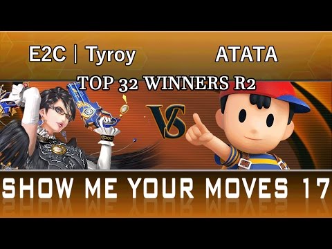 Show Me Your Moves 17 TOP 32 WINNERS R2 - E2C | Tyroy (Bayonetta, Sheik) vs ATATA (Ness)