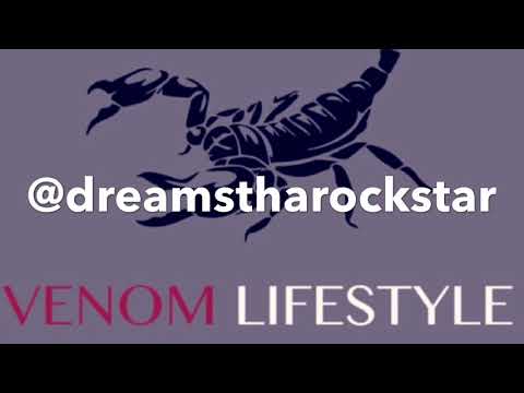 DreamsThaRockstar - Venom Life