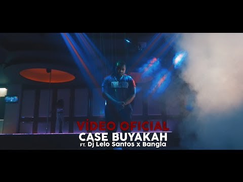 Case Buyakah- Ta Ver ft. Dj Lelo Santos & Bangla (Prod. Lydasse) Vídeo Oficial
