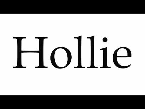 How to Pronounce Hollie